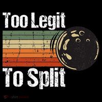 Too Legit To Split Funny Retro Bowling Team Unisex Blower Flexfit Unipanel Trucker Cap