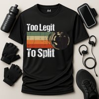 Too Legit To Split Funny Retro Bowling Team Unisex Blower Cooling Performance Crew T-Shirt
