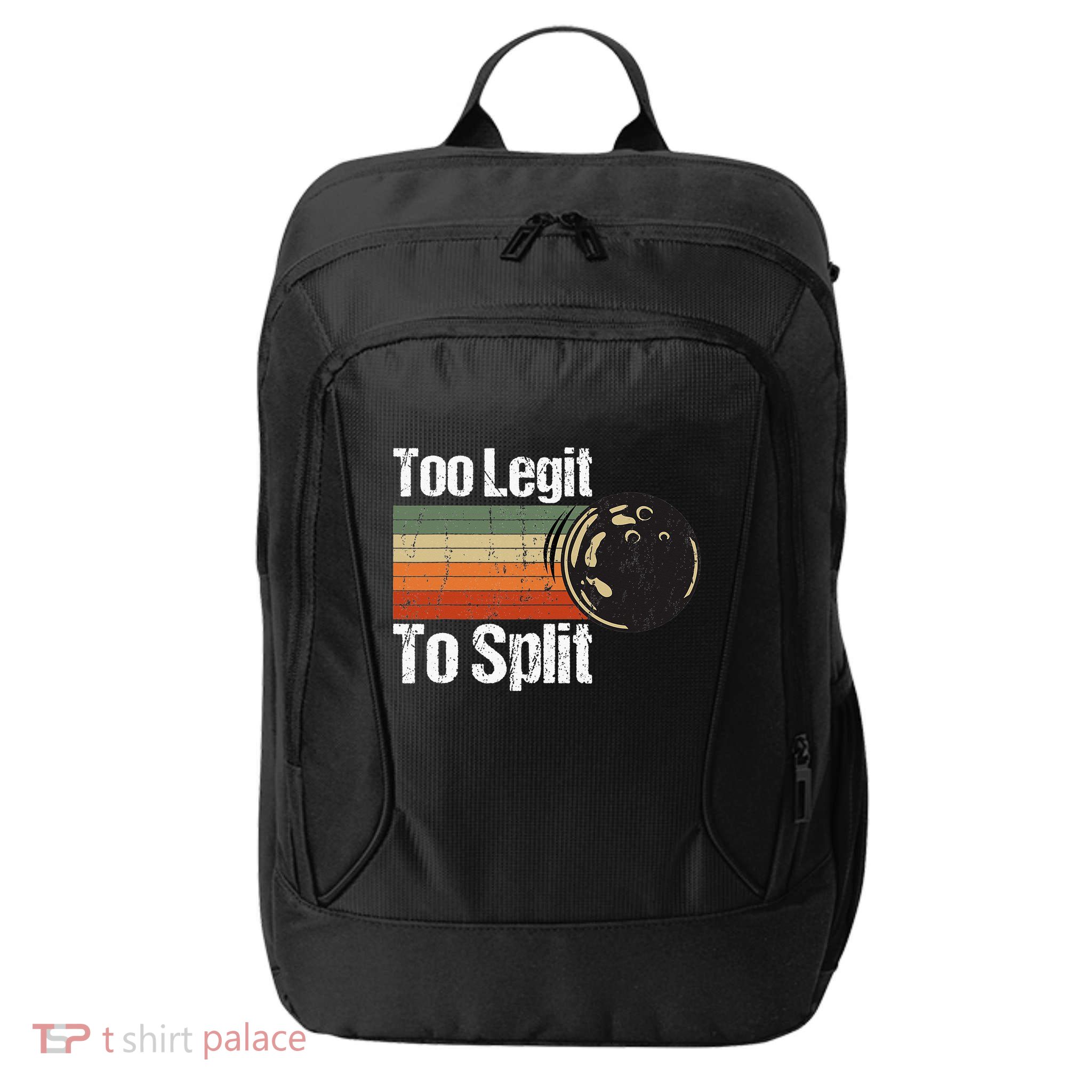 Too Legit To Split Funny Retro Bowling Team Unisex Blower City Backpack