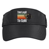 Too Legit To Split Funny Retro Bowling Team Unisex Blower Adult Drive Performance Visor