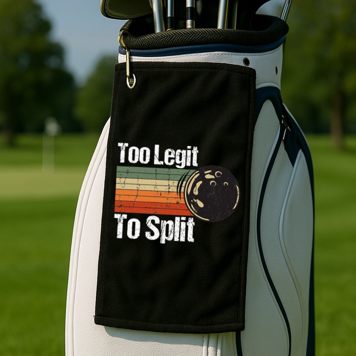 Too Legit To Split Funny Retro Bowling Team Unisex Blower Golf Towel
