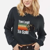 Too Legit To Split Funny Retro Bowling Team Unisex Blower Cropped Pullover Crew