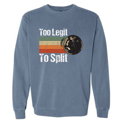 Too Legit To Split Funny Retro Bowling Team Unisex Blower Garment-Dyed Sweatshirt