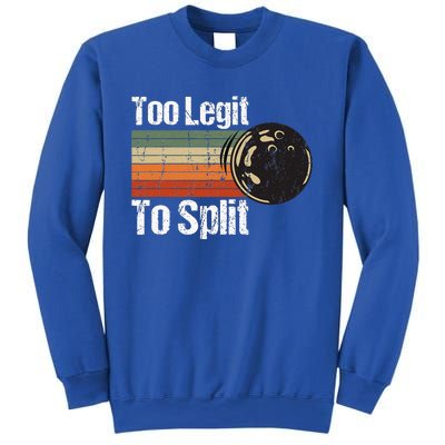 Too Legit To Split Funny Retro Bowling Team Unisex Blower Sweatshirt