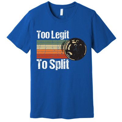 Too Legit To Split Funny Retro Bowling Team Unisex Blower Premium T-Shirt