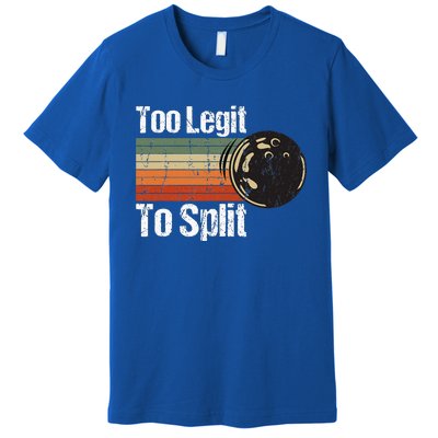 Too Legit To Split Funny Retro Bowling Team Unisex Blower Premium T-Shirt