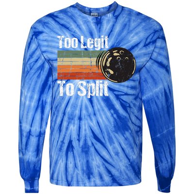 Too Legit To Split Funny Retro Bowling Team Unisex Blower Tie-Dye Long Sleeve Shirt