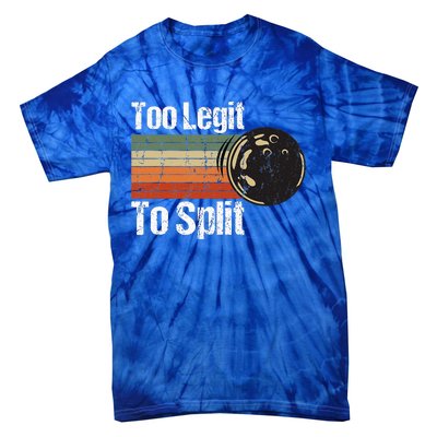 Too Legit To Split Funny Retro Bowling Team Unisex Blower Tie-Dye T-Shirt