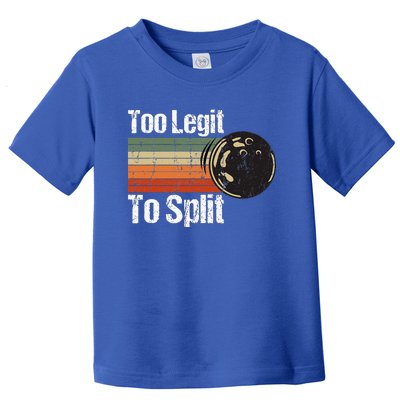 Too Legit To Split Funny Retro Bowling Team Unisex Blower Toddler T-Shirt