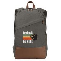 Too Legit To Split Funny Retro Bowling Team Unisex Blower Cotton Canvas Backpack