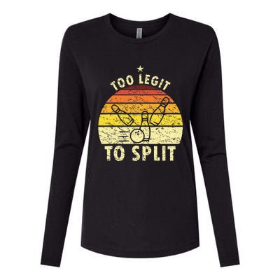 Too Legit To Split Retro Bowling Player Bowler Bowling Lover Womens Cotton Relaxed Long Sleeve T-Shirt