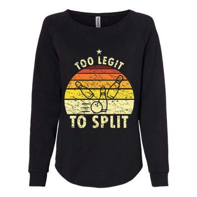 Too Legit To Split Retro Bowling Player Bowler Bowling Lover Womens California Wash Sweatshirt