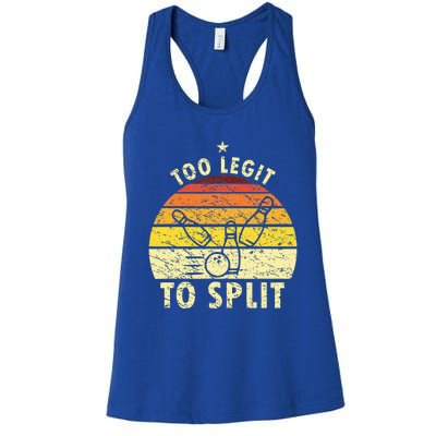 Too Legit To Split Retro Bowling Player Bowler Bowling Lover Women's Racerback Tank