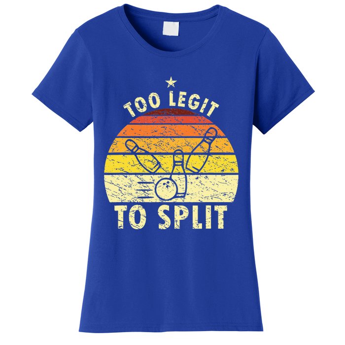 Too Legit To Split Retro Bowling Player Bowler Bowling Lover Women's T-Shirt