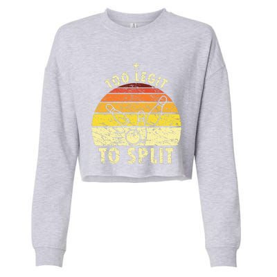 Too Legit To Split Retro Bowling Player Bowler Bowling Lover Cropped Pullover Crew