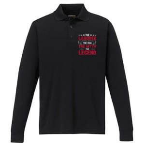 The Laborer The Man The Myth The Legend Labor Day Gift Performance Long Sleeve Polo