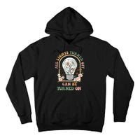 The Light That Turns Off Can Be Turned Back On 2 Sided Tall Hoodie