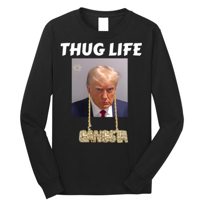 Thug Life Trump Mugshot Gangsta Gold Chain Bling Drip Trump Long Sleeve Shirt