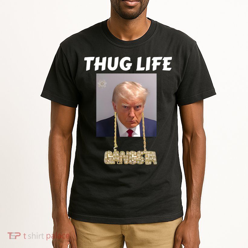 Thug Life Trump Mugshot Gangsta Gold Chain Bling Drip Trump Tall T-Shirt