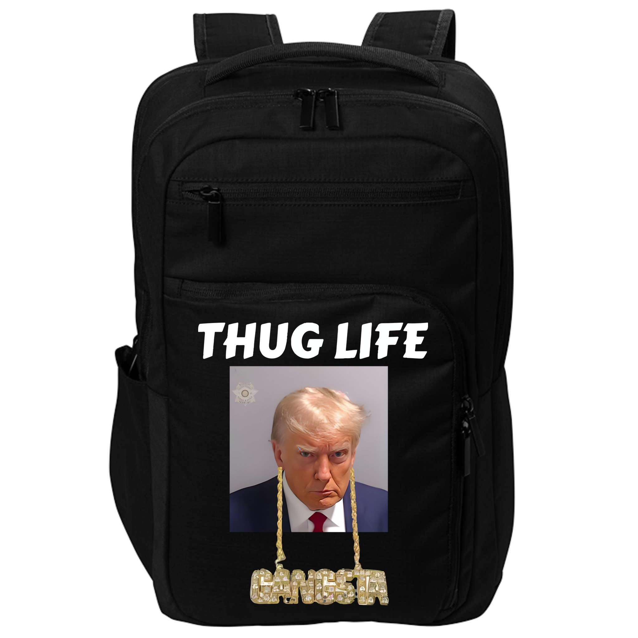 Thug Life Trump Mugshot Gangsta Gold Chain Bling Drip Trump Impact Tech Backpack