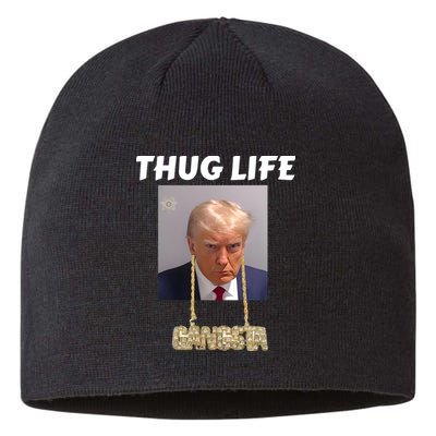 Thug Life Trump Mugshot Gangsta Gold Chain Bling Drip Trump Sustainable Beanie