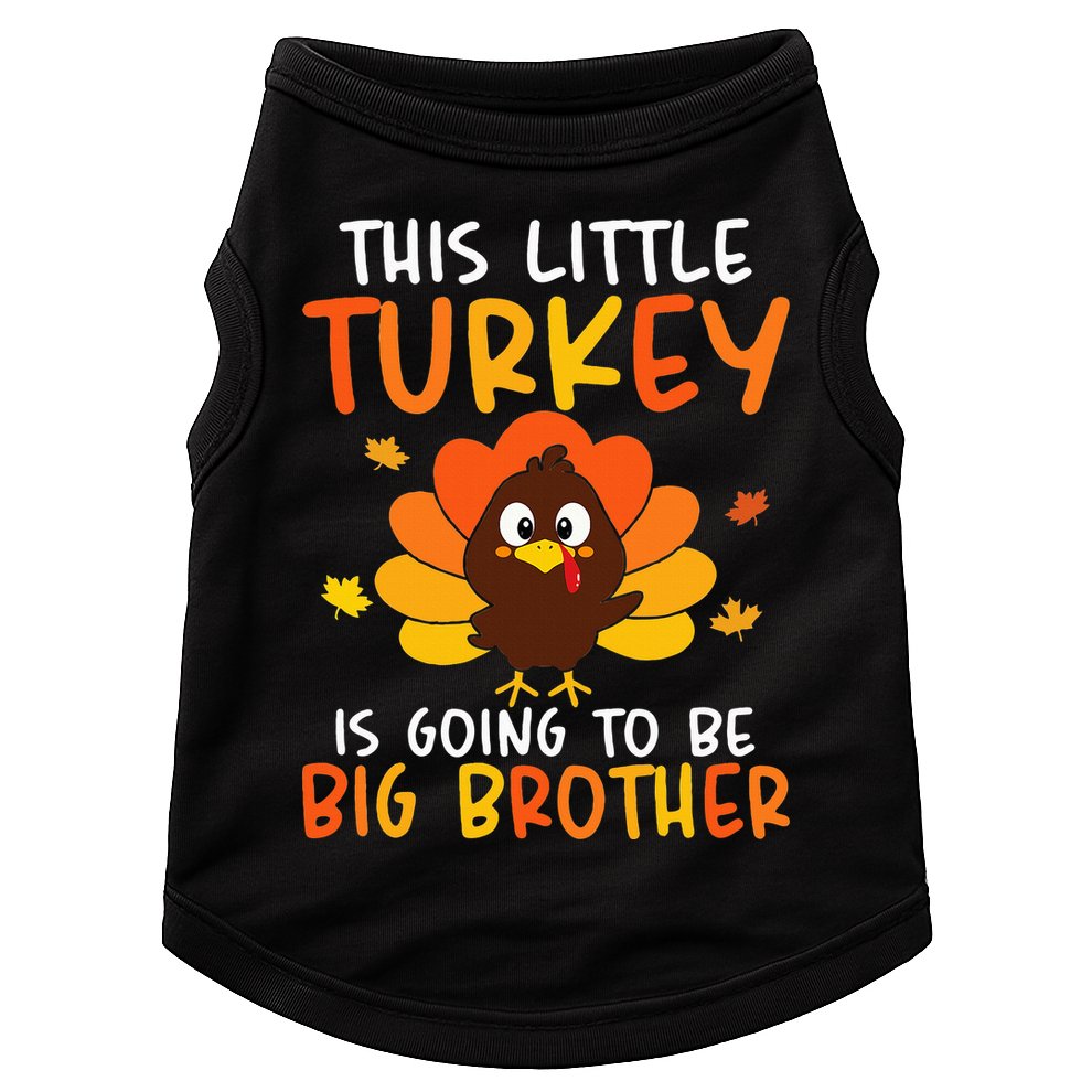This Little Turkey Is Going To Be A Big Brother Thanksgiving Doggie Tank