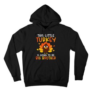 This Little Turkey Is Going To Be A Big Brother Thanksgiving Hoodie