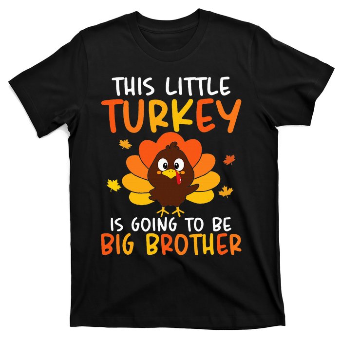 This Little Turkey Is Going To Be A Big Brother Thanksgiving T-Shirt