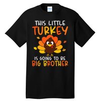 This Little Turkey Is Going To Be A Big Brother Thanksgiving Tall T-Shirt