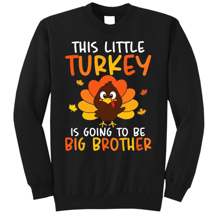 This Little Turkey Is Going To Be A Big Brother Thanksgiving Tall Sweatshirt