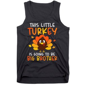 This Little Turkey Is Going To Be A Big Brother Thanksgiving Tank Top