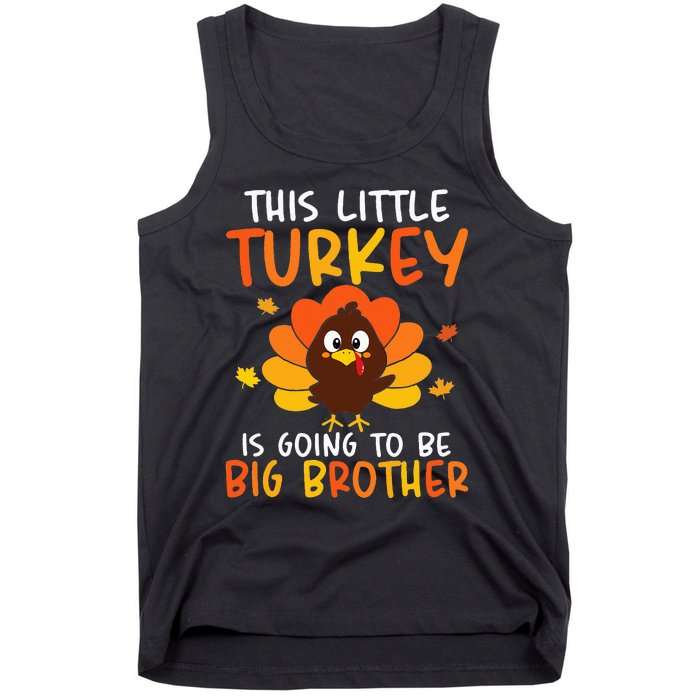 This Little Turkey Is Going To Be A Big Brother Thanksgiving Tank Top