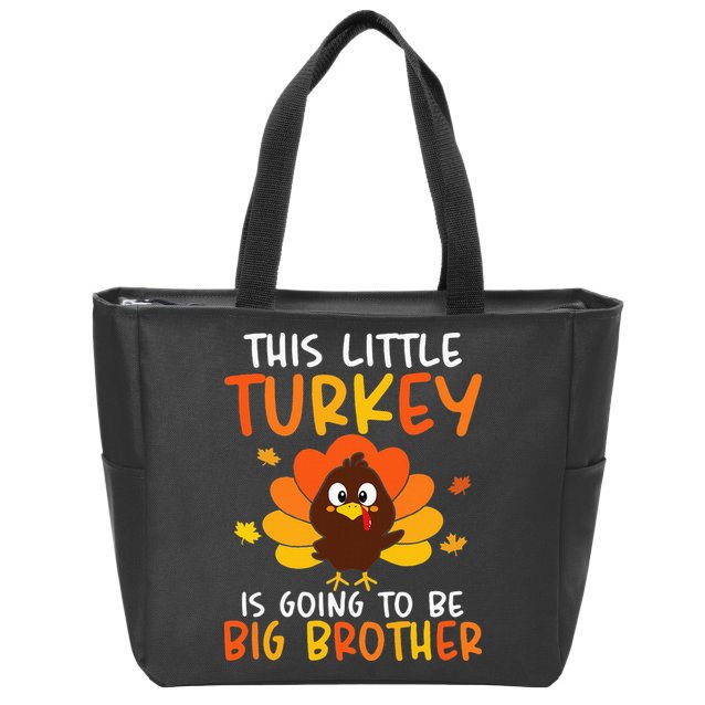 This Little Turkey Is Going To Be A Big Brother Thanksgiving Zip Tote Bag