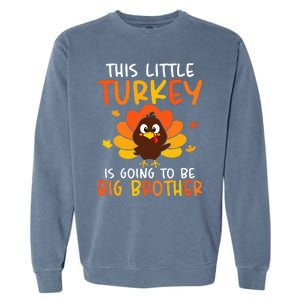 This Little Turkey Is Going To Be A Big Brother Thanksgiving Garment-Dyed Sweatshirt