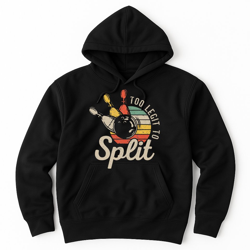 Too Legit To Split Retro Bowling Funny Bowler Bowling Team Hoodie