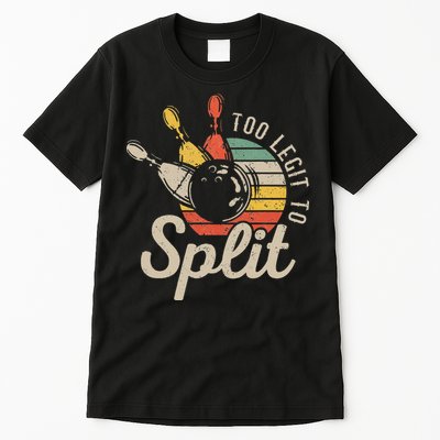 Too Legit To Split Retro Bowling Funny Bowler Bowling Team Tall T-Shirt