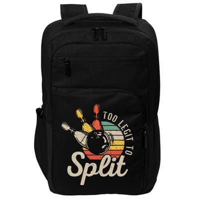 Too Legit To Split Retro Bowling Funny Bowler Bowling Team Impact Tech Backpack