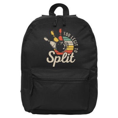 Too Legit To Split Retro Bowling Funny Bowler Bowling Team 16 in Basic Backpack