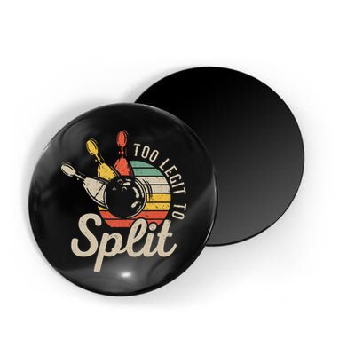 Too Legit To Split Retro Bowling Funny Bowler Bowling Team Magnet