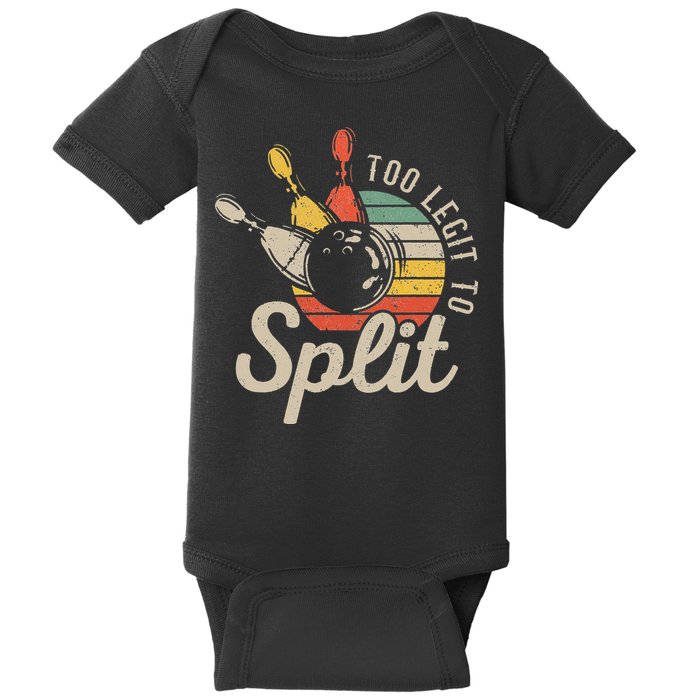 Too Legit To Split Retro Bowling Funny Bowler Bowling Team Baby Bodysuit