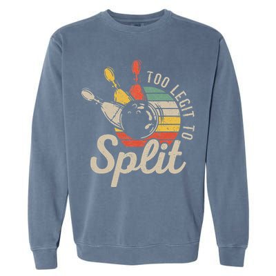 Too Legit To Split Retro Bowling Funny Bowler Bowling Team Garment-Dyed Sweatshirt