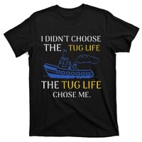 Tug Life Tugboat Funny Boating Quote T-Shirt