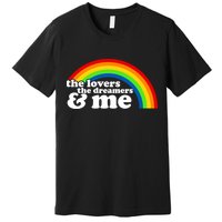 The Lovers The Dreamers And Me Premium T-Shirt