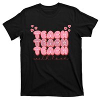 Teach Love T-Shirt