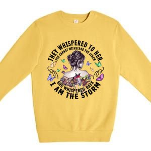 Tattoo Lady They Whispered To Her You Cannot Withstand Storm Meaningful Gift Premium Crewneck Sweatshirt