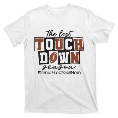 The Last Touchdown Season Senior Football T-Shirt