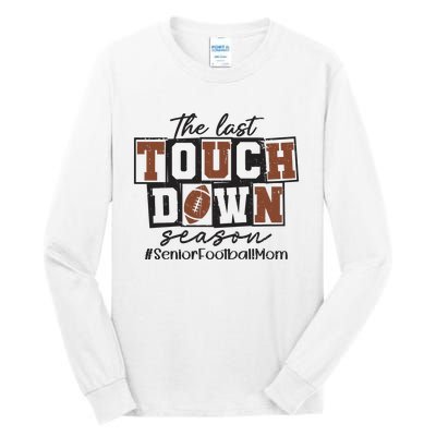 The Last Touchdown Season Senior Football Tall Long Sleeve T-Shirt