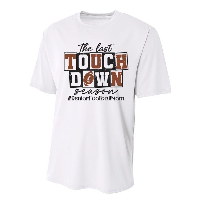 The Last Touchdown Season Senior Football Performance Sprint T-Shirt