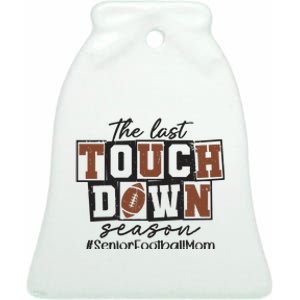 The Last Touchdown Season Senior Football Ceramic Bell Ornament