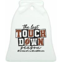 The Last Touchdown Season Senior Football Ceramic Bell Ornament